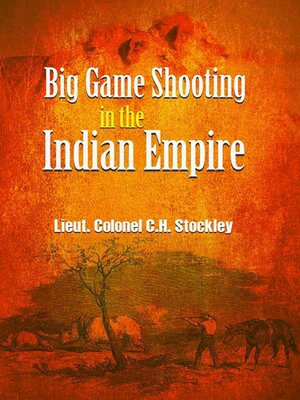 cover image of Big Game Shooting in the Indian Empire
